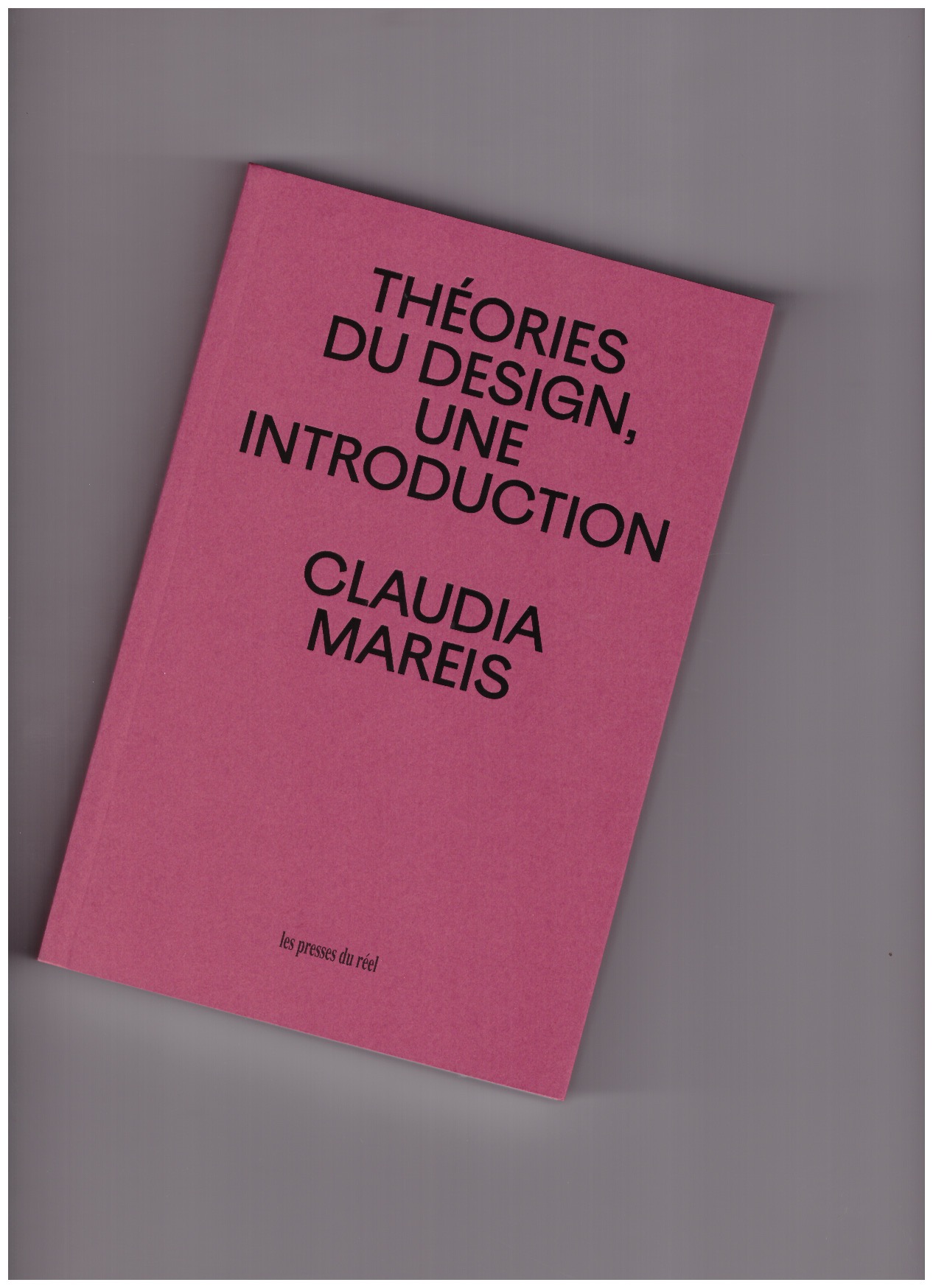 MAREIS, Claudia - Théories du design, une introduction